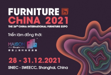 Furniture China 2021 - Triển lãm lớn ngành Nội Thất